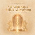 8.8 Aslan Kapısı Bolluk Aktivasyonu – Kayıt Erişimli Dijital Atölye